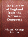Cover image for The History of England from the Norman Conquest